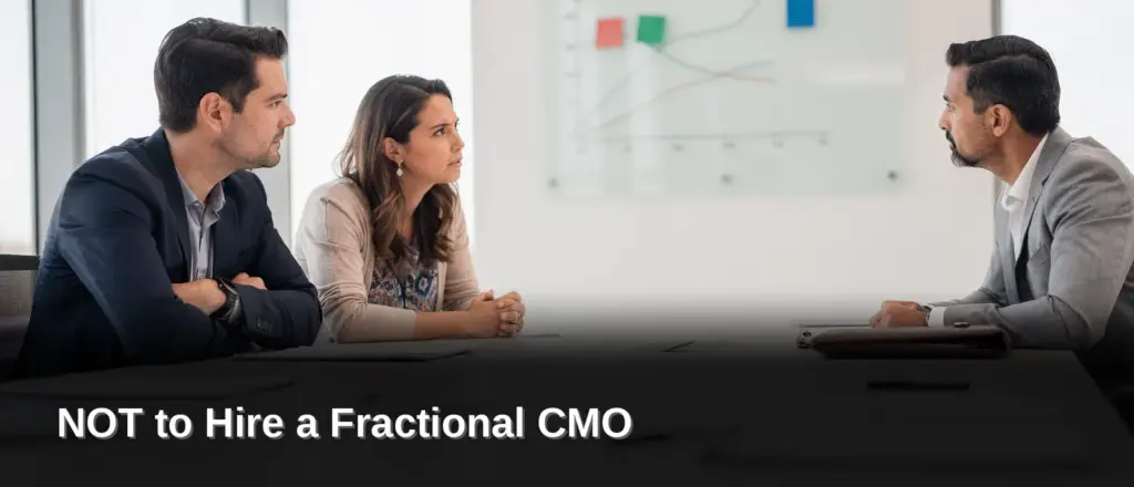 Is Your Business Ready for a Fractional CMO, NOT to Hire a Fractional CMO